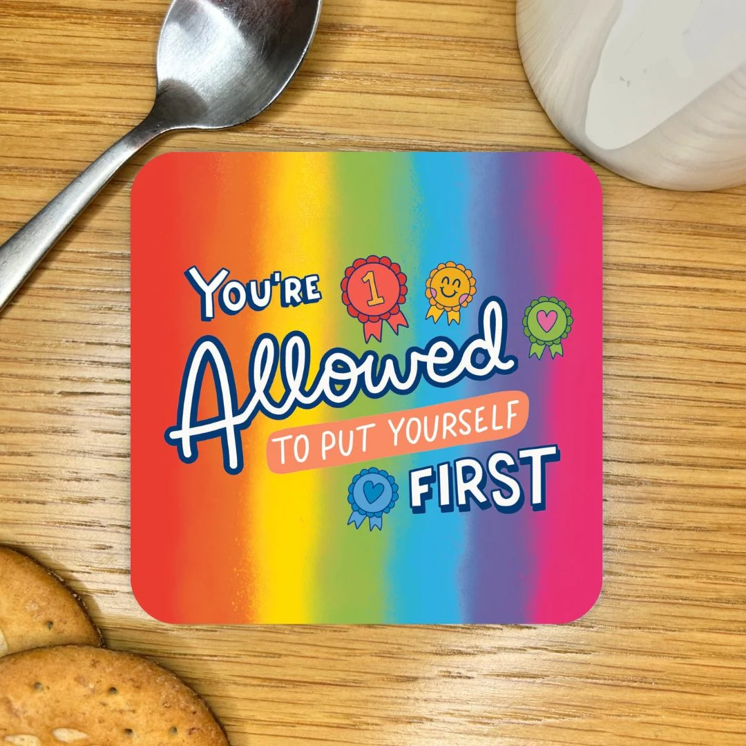 Put Yourself First Coaster