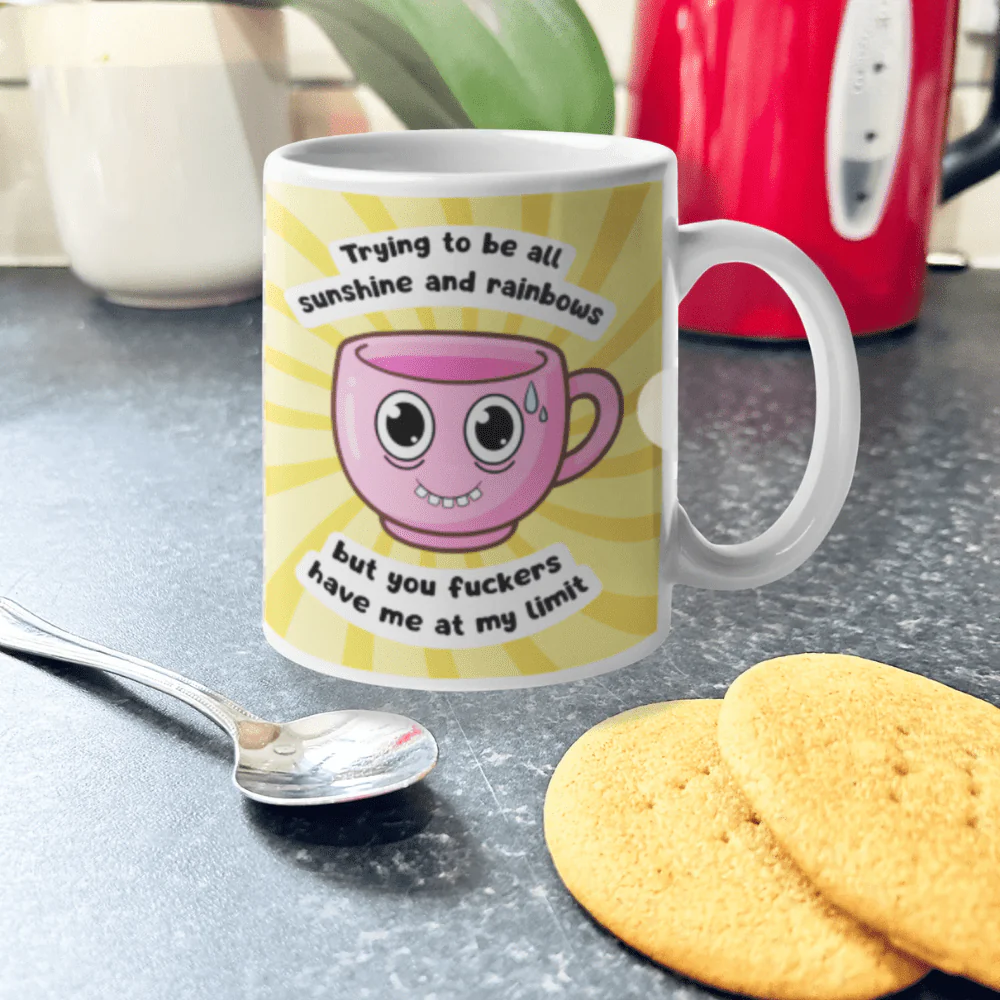 Sunshine and Rainbows - Sweary Motivational Mug