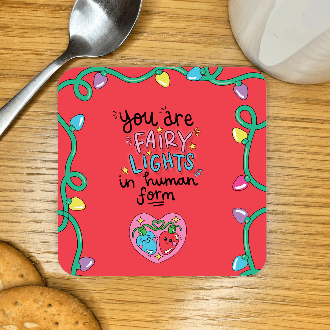 You Are Fairy Lights In Human Form Christmas Coaster