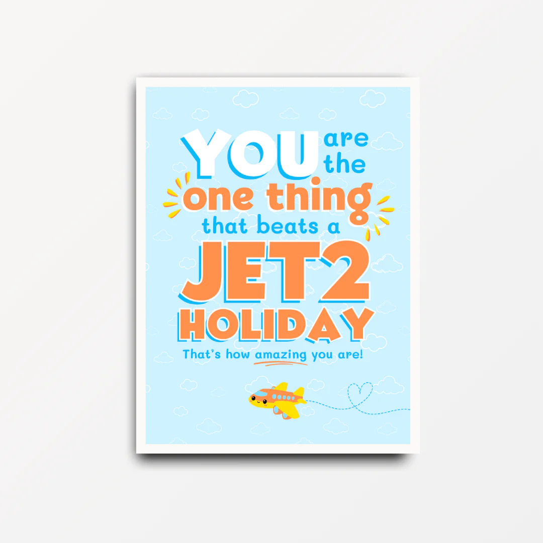 You Beat A Jet2 Holiday - Motivational Print